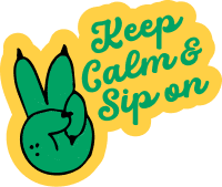 Keep calm & sip on